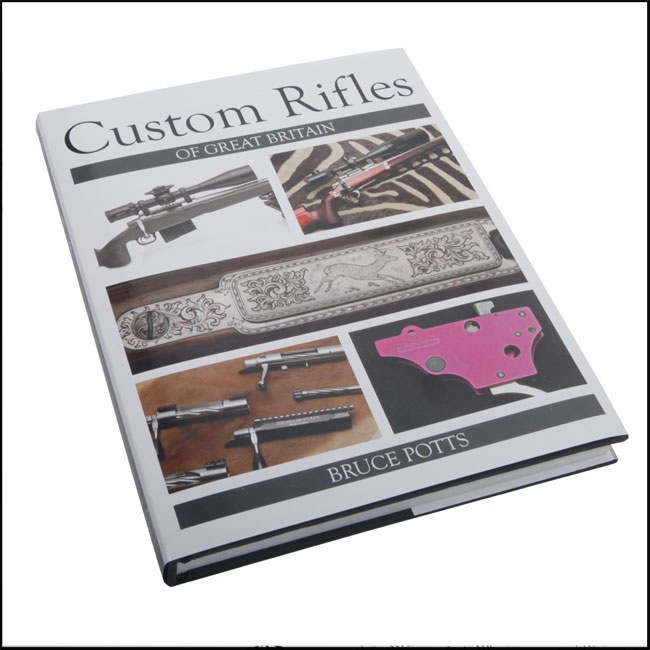 Custom Rifles of Great Britain by Bruce Potts